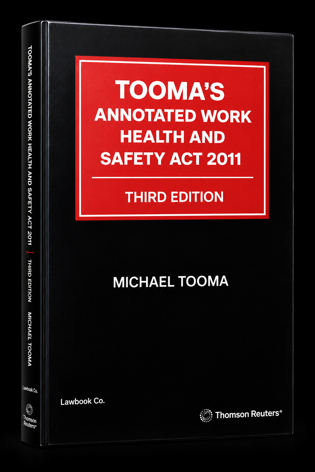 Black-and-red cover of Tooma’s Annotated Work Health and Safety Act 2011, Third Edition, by Michael Tooma