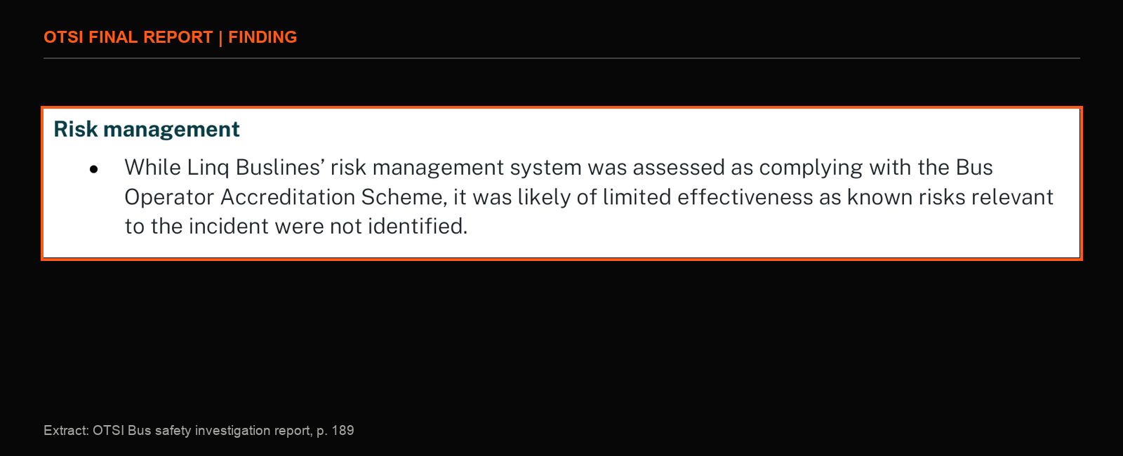 OTSI report finding stating that the operator's system was assessed as compliant but was likely of limited effectiveness because known relevant risks were not identified